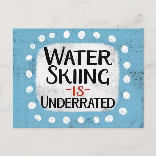 Water Skiing Is Underrated Postcard (Front)