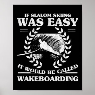 Water Skiing Wakeboarding Retro Slalom Skiing Was  Poster