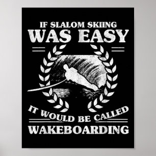 Water Skiing Wakeboarding Retro Slalom Skiing Was  Poster