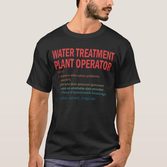Water Treatment Plant Operator Solves Problems Vin T-Shirt (Front)
