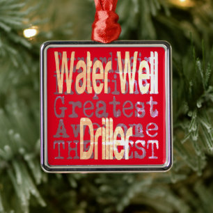 Water Well Driller Extraordinaire Metal Ornament