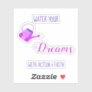 *~* Water Your Dreams with Action and Faith