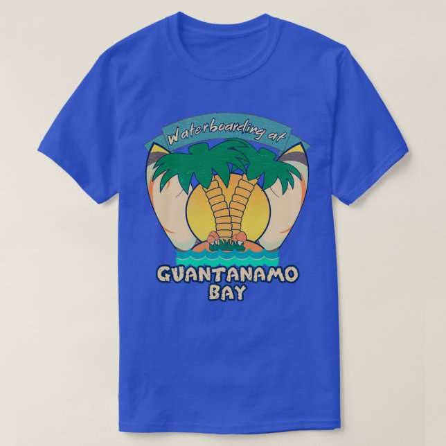 Waterboarding at Guantanamo Bay 1 T-Shirt (Design Front)