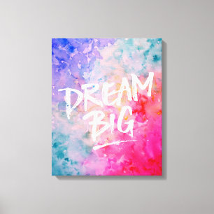 Watercolor Abstract Dream Big Canvas Print