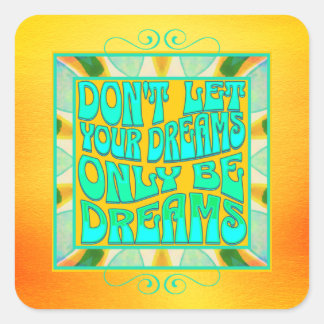 Watercolor Art Dream Quote Positive Affirmation Square Sticker