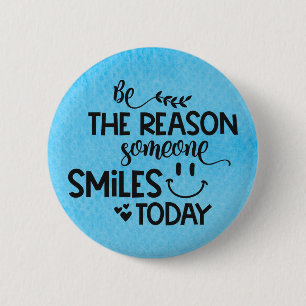 Watercolor - Be the reason someone smiles today 2 Inch Round Button