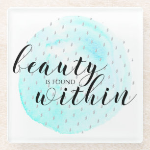 Watercolor Beauty Quote Glass Coaster