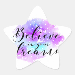 Watercolor Believe in Your Dreams Quote Star Sticker