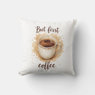 Watercolor Coffee Cup Art Print – But First Coffee Throw Pillow