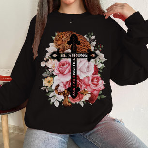 Watercolor Coloful Tiger Be Strong And Courageous Sweatshirt
