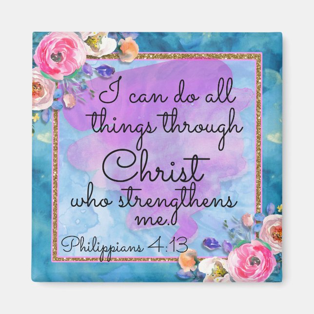 Watercolor Floral Scripture All things Thru Christ Magnet (Front)