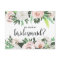 Watercolor Floral Will You Be My Bridesmaid Card