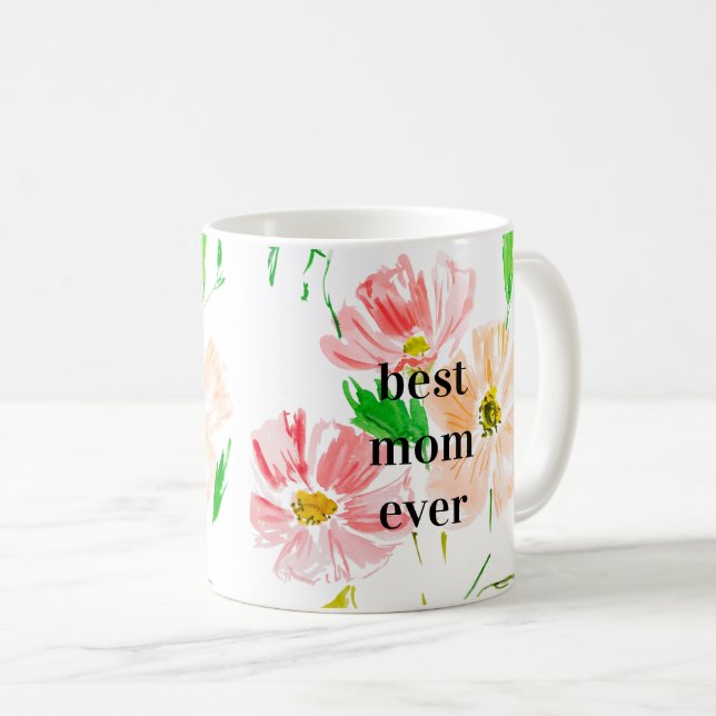 Watercolor Flowers Best Mom Ever   Coffee Mug (Front Right)