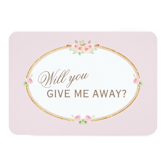 Watercolor Flowers Gold Will You Give Me Away Card