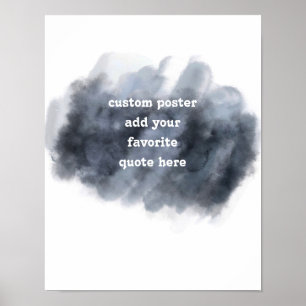 watercolor grey and white add your quote poster