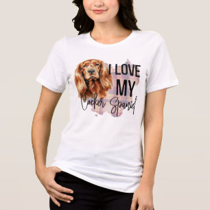 WATERCOLOR I LOVE MY COCKER SPANIEL DOG Tri-Blend SHIRT