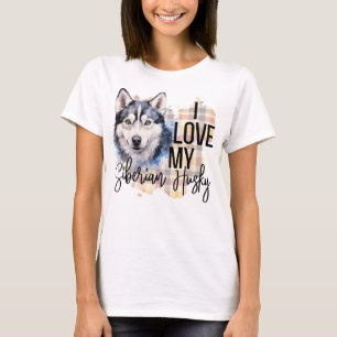 WATERCOLOR I LOVE MY SIBERIAN HUSKY DOG T-Shirt