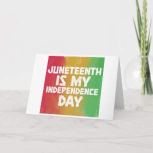 Watercolor Juneteenth is my independence day Card