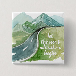 Watercolor Nature Let's The Next Adventure Begin 2 Inch Square Button