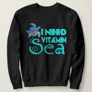 Watercolor "Need Vitamin Sea" Funny Vitamin C Pun Sweatshirt