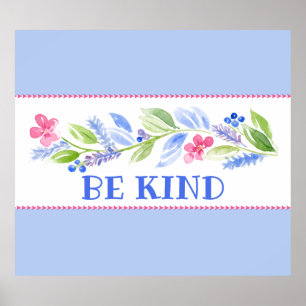 Watercolor Pastel Floral BE KIND Poster