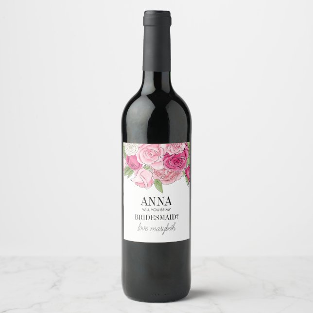 Watercolor Pink Roses Be My Bridesmaid Wine Label (Front)