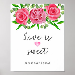 Watercolor roses love is sweet take a treat poster