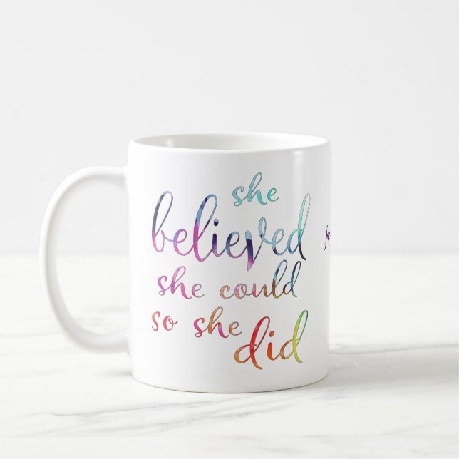 Watercolor She Believed She Could Custom Coffee Mug (Left)