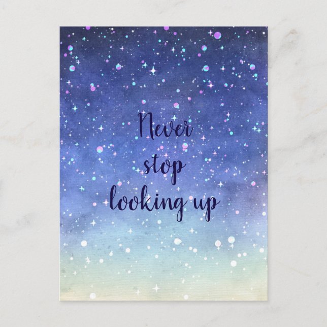 Watercolor stars// Never stop looking up Postcard (Front)