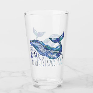 Watercolor Whale - I Whale Always Love You Glass