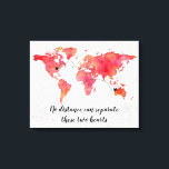 Watercolor World Map 2 Hearts Connected Canvas Print<br><div class="desc">Watercolor World Map Long Distance Relationship in Coral and Peach Canvas print with 2 hearts and connecter - they can be moved and positioned wherever needed (for closer connections reduce the size of the connecter to make it work) poem reads "together forever never apart, maybe in distance but never in...</div>