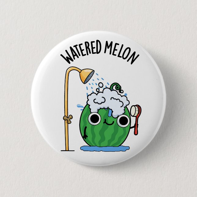 Watered Melon Funny Watermelon Pun  2 Inch Round Button (Front)