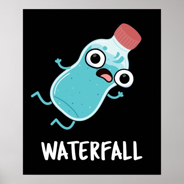 Waterfall Funny Water Pun Dark BG Poster (Front)