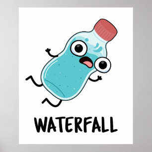 Waterfall Funny Water Pun  Poster