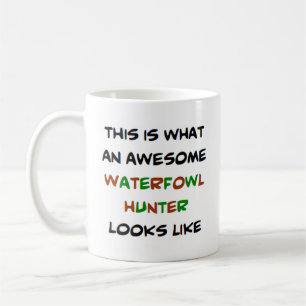 waterfowl hunter, awesome coffee mug