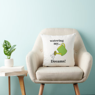 Watering My Dreams Watering Can Throw Pillow