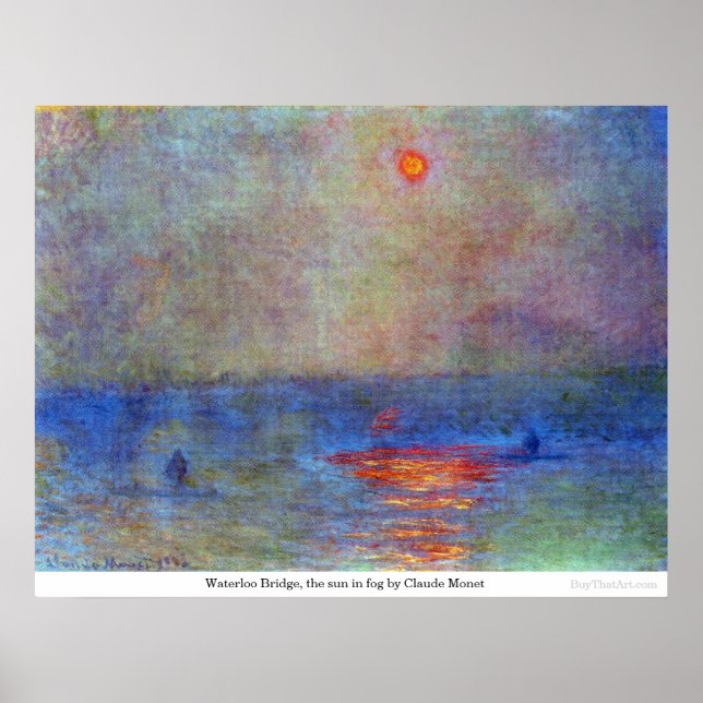 Waterloo Bridge, the sun in fog by Claude Monet Poster (Front)