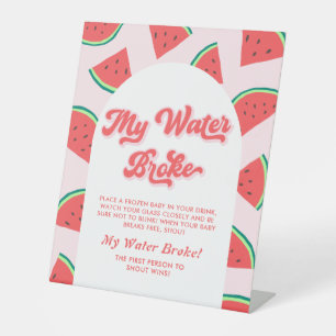 Watermelon Baby Shower Game My Water Broke Pedestal Sign