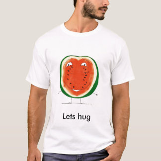 watermelon, Lets hug T-Shirt