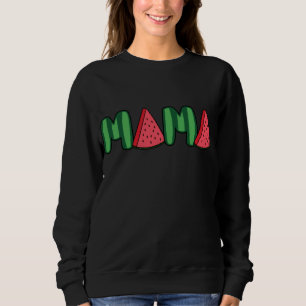 Watermelon Mama Fruitarian Lover Mom Summer Fruit Sweatshirt