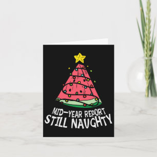 Watermelon Mid Year Report Still Naughty Christmas Card