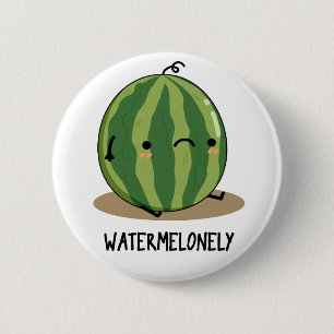 Watermelonely Funny Watermelon Fruit Pun 2 Inch Round Button