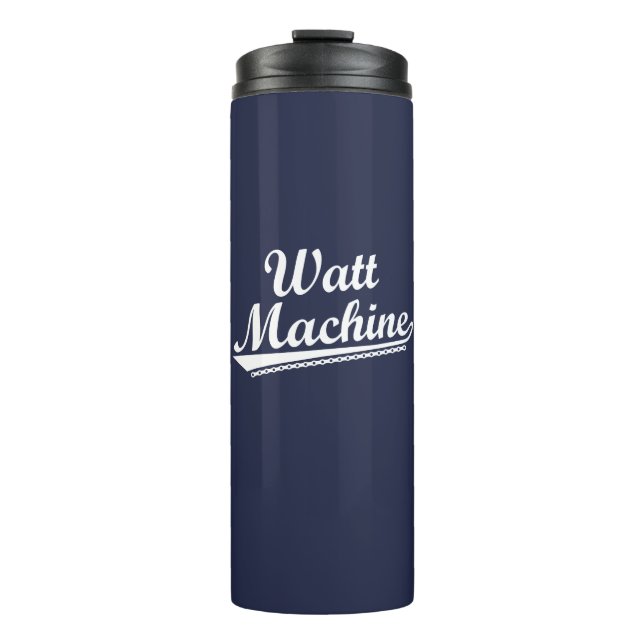 Watt Machine Thermal Tumbler (Front)