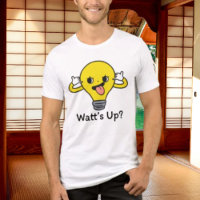 Watt’s Up? Funny Light Bulb Pun Shirt