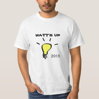 WATT'S UP T-SHirt