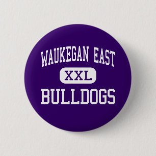 Waukegan East - Bulldogs - High - Waukegan 2 Inch Round Button