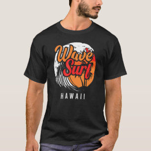 Wave Surf Hawaii Ocean Island Vacation Beach Trave T-Shirt