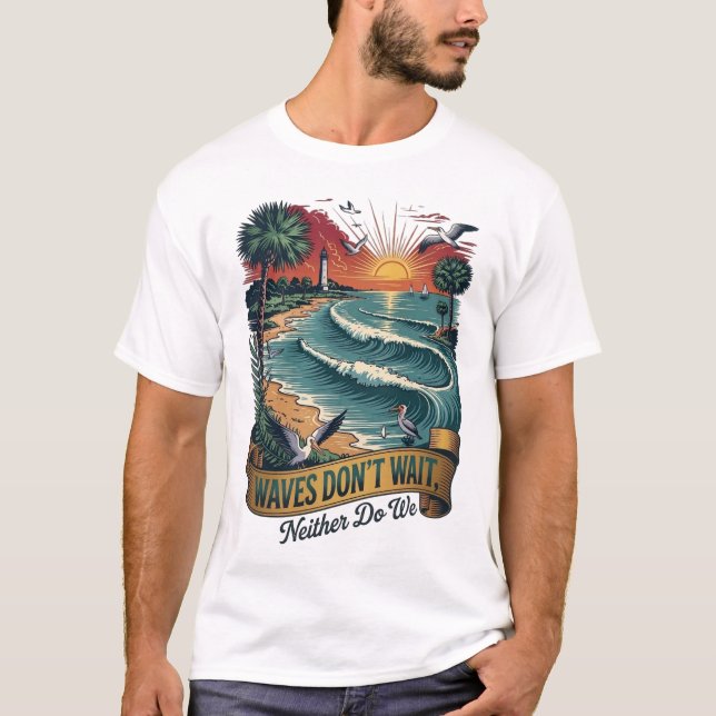 Waves Don’t Wait Beach Summer Quote T-Shirt (Front)