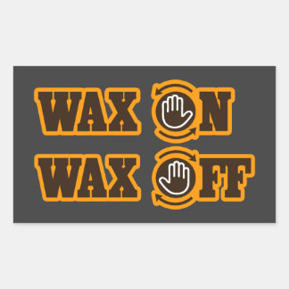 Wax On - Wax Off Sticker