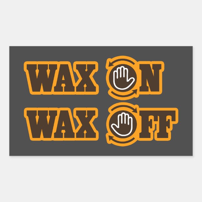Wax On - Wax Off Sticker (Front)